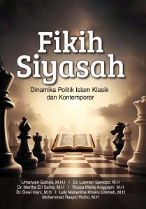 Fikih Siyasah: Dinamika Politik Islam Klasik dan Kontemporer